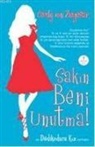 Cecily von Ziegesar, Cecily Von Ziegesar - Sakin Beni Unutma; Dedikoducu Kiz Romani
