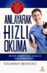 GÃ¼lseren senyÃ¼zlÃ¼, Gülseren senyüzlü - Anlayarak Hizli Okuma