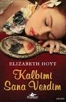 Elizabeth Hoyt - Kalbimi Sana Verdim