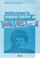 Ã¿mer Faruk Paksu, Ömer Faruk Paksu - Bediüzzamanla Yasayan Öyküler-3