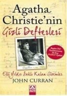 John Curran - Agatha Christienin Gizli Defterleri; Elli Yildir Sakli Kalan Gizemler