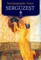 Samipasazade Sezai - Sergüzest