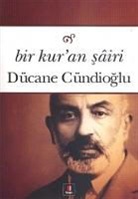 DÃ¼cane CÃ¼ndioglu, Dücane Cündioglu - Bir Kuran Sairi