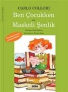 Carlo Collodi - Ben Cocukken - Maskeli Senlik