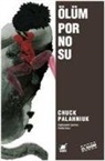 Chuck Palahniuk - Ölüm Pornosu