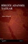 Hakan Albayrak - Birlige Adanmis Yazilar
