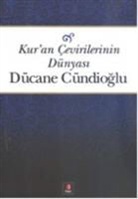 DÃ¼cane CÃ¼ndioglu, Dücane Cündioglu - Kuran Cevirilerinin Dünyasi