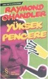 Raymond Chandler - Yüksek Pencere