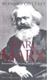 Bernard Cottret - Karl Marx