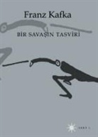 Franz Kafka - Bir Savasin Tasviri