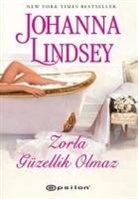 Johanna Lindsey - Zorla Güzellik Olmaz