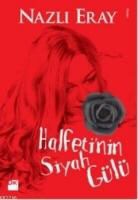 Nazli Eray - Halfetinin Siyah Gülü