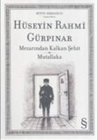 HÃ¼seyin Rahmi GÃ¼rpinar, Hüseyin Rahmi Gürpinar - Mezarindan Kalkan Sehit Mutallaka
