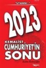 Aydin Kelesoglu - 2023; Kemalist Cumhuriyetin Sonu