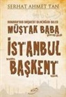 Serhat Ahmet Tan - Istanbul Yeniden Baskent Olacak