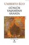 Umberto Eco - Günlük Yasamdan Sanata