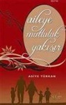 Asiye TÃ¼rkan, Asiye Türkan - Aileye Mutluluk Yakisir