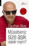 Oguzhan Akay - Müsaitseniz size asik olabilir miyim