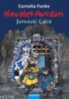 Cornelia Funke - Hayalet Avcilari 3; Satodaki Ciglik