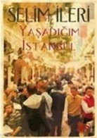 Selim Ileri - Yasadigim Istanbul