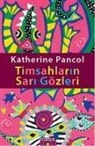 Katherine Pancol - Timsahlarin Sari Gözleri