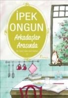 Ipek Ongun - Arkadaslar Arasinda