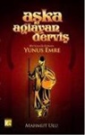 Mahmut Ulu - Aska Aglayan Dervis Yunus Emre