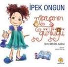 Ipek Ongun - Mayanin Günlügü 3 - Iste Benim Ailem