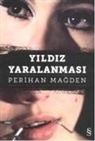 Perihan Magden - Yildiz Yaralanmasi