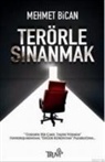 Mehmet Bican - Terörle Sinanmak; Ülkemin Bir Cakil Tasini Vermem Haykirislarindan, Özgür Kürdistan Pazarligina