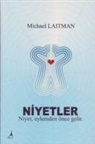 Michael Laitman - Niyetler - Niyet, Eylemden Önce Gelir