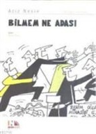 Aziz Nesin - Bilmem Ne Adasi