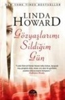 Linda Howard - Gözyaslarimi Sildigim Gün
