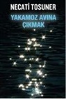 Necati Tosuner - Yakamoz Avina Cikmak