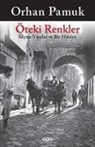 Orhan Pamuk - Öteki Renkler