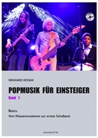 Reinhard Kossak - Popmusik für Einsteiger: Popmusik für Einsteiger, m. Audio-CD. Bd.1