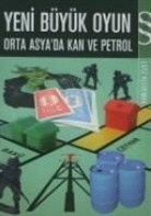 Lutz Kleveman - Yeni Büyük Oyun; Orta Asyada Kan Ve Petrol