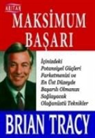 Brian Tracy - Maksimum Basari