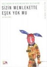 Aziz Nesin - Sizin Memlekette Esek Yok Mu?