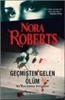 Nora Roberts - Gecmisten Gelen Ölüm