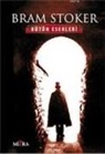 Bram Stoker - Bram Stoker; Bütün Eserleri