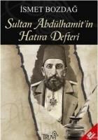 Ismet Bozdag - Sultan Abdülhamitin Hatira Defteri