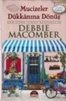 Debbie Macomber - Mucizeler Dükkanina Dönüs Ciltli