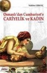 Nükhet Erkoc - Osmanlidan Cumhuriyete Cariyelik ve Kadin