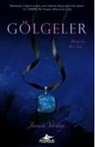 Jessica Verday - Gölgeler; Benzersiz Bir Ask