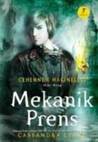 Cassandra Clare - Mekanik Prens