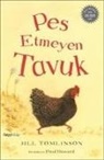 Jill Tomlinson - Pes Etmeyen Tavuk