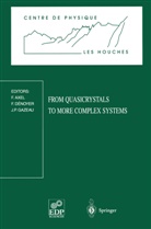 F. Axel, Denoyer, F Denoyer, F. Denoyer, J. P. Gazeau, J.P. Gazeau... - From Quasicrystals to More Complex Systems