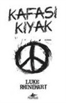 Luke Rhinehart - Kafasi Kiyak