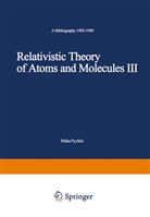 Pekka Pyykkö - Relativistic Theory of Atoms and Molecules III